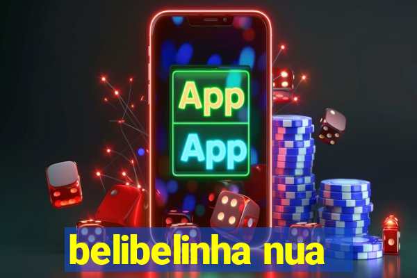 belibelinha nua